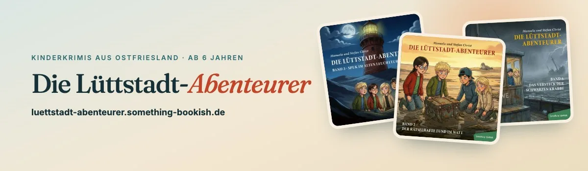 Die Lüttstadt-Abenteurer – Kinderkrimis aus Ostfriesland ab 6 Jahren